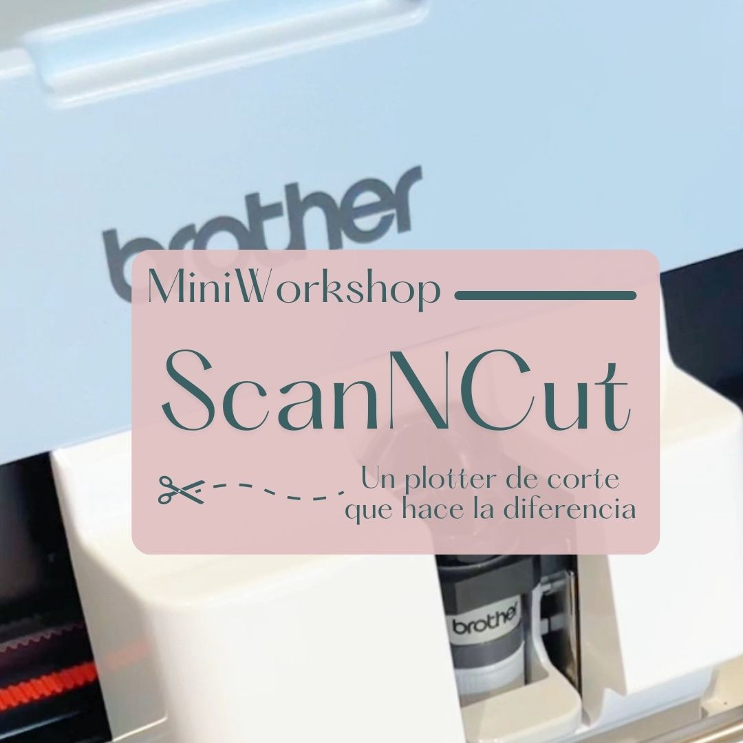ScanNCut - Un plotter de corte diferente